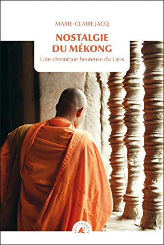 Nostalgie du Mékong : une chronique heureuse du Laos