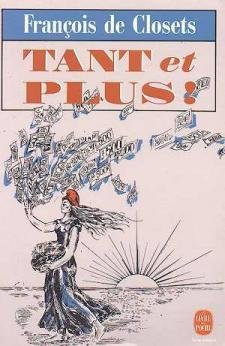 Tant et plus !