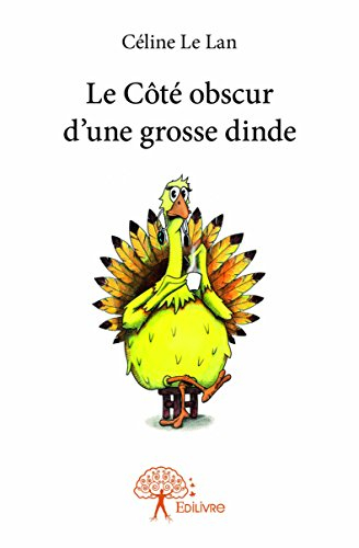 le cote obscur d?une grosse dinde
