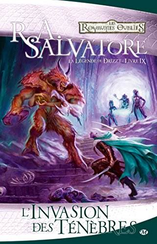 La légende de Drizzt. Vol. 9. L'invasion des ténèbres