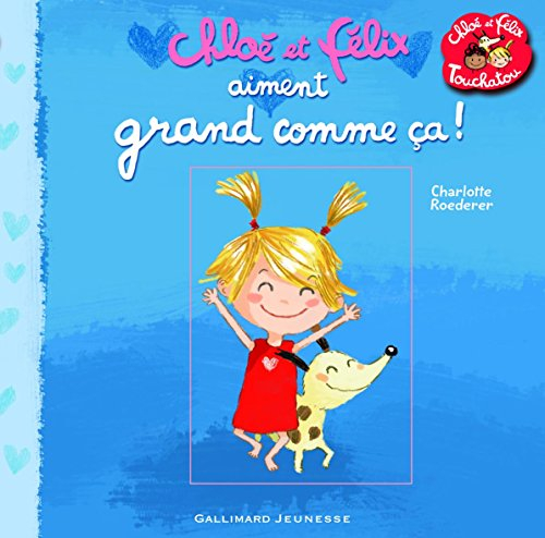 Chloé et Félix Touchatou. Chloé et Félix aiment grand comme ça !