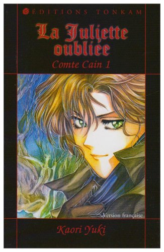 Comte Caïn. Vol. 1. La Juliette oubliée