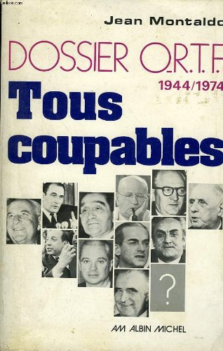 Dossier ORTF : tous coupables, 1944-1974