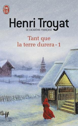 Tant que la terre durera. Vol. 1