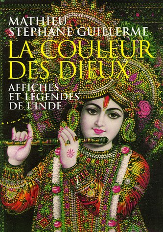 La couleur des dieux : affiches et légendes de l'Inde