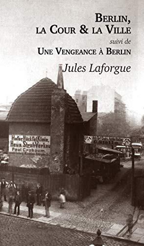 Berlin, la cour et la ville. Une vengeance à Berlin