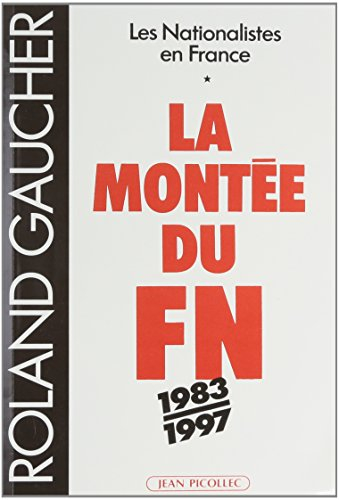 Les nationalistes en France. Vol. 2. La montée du Front : 1983-1997