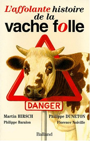 L'affolante histoire de la vache folle