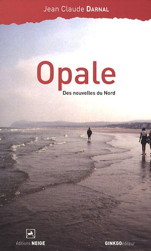 Opale : des nouvelles du Nord