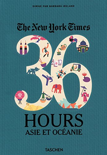 The New York Times, 36 hours : Asie et Oceanie