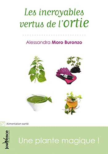 Les incroyables vertus de l'ortie : une plante magique !