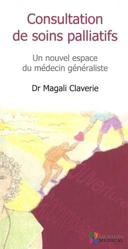 Consultation de soins palliatifs : un nouvel espace du médecin généraliste