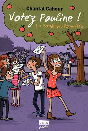 La bande des Pommiers. Vol. 1. Votez Pauline !