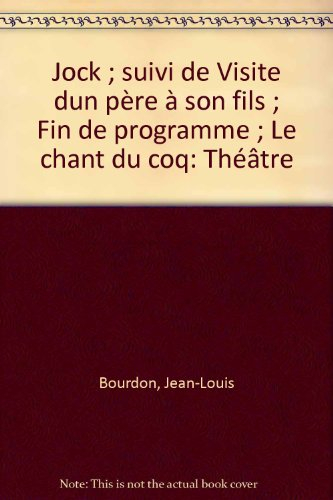 Jock. Visite d'un père à son fils. Fin de programme
