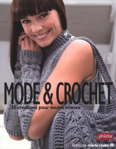 Mode et crochet : 35 créations pour toutes saisons