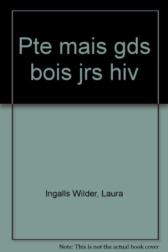 La petite maison dans les grands bois. Vol. 2. Jours d'hiver