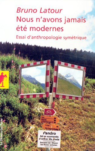 Nous n'avons jamais été modernes : essai d'anthropologie symétrique