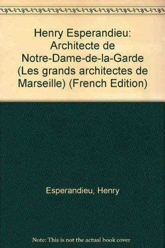 Henry Espérandieu, architecte de Notre-Dame-de-la-Garde