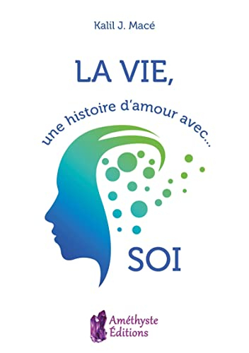 La vie, une histoire d'amour avec soi