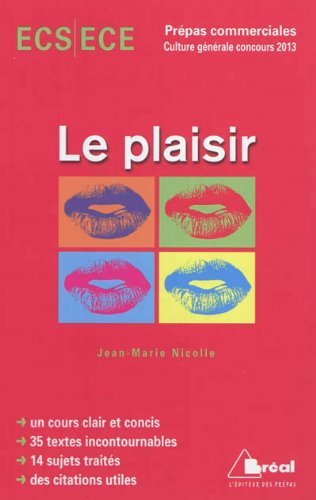 Le plaisir : concours 2013 : ECS-ECE, classe préparatoire économique et commerciale, voies scientifi