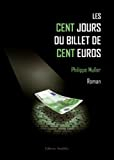 les cent jours du billet de cent euro