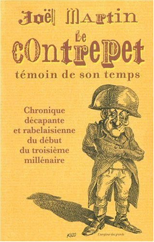 Le contrepet, témoin de son temps : chronique décapante et rabelaisienne du début du troisième millé