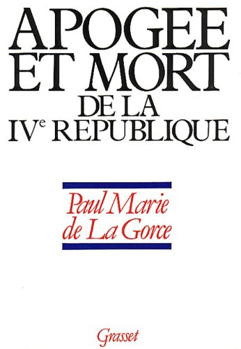 naissance de la france moderne : apogée et mort de la ive république