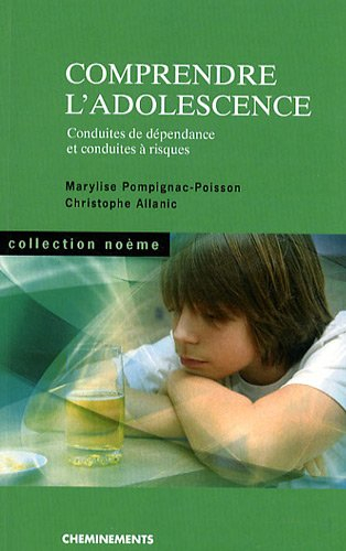 Comprendre l'adolescence : conduites de dépendance et conduites à risques