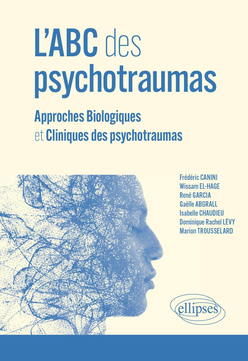 L'ABC des psychotraumas : approches biologiques et cliniques des psychotraumas