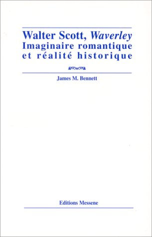 walter scott, "waverley" : imaginaire romantique et réalité historique