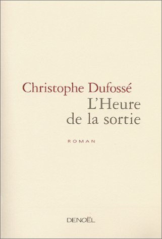 L'heure de la sortie