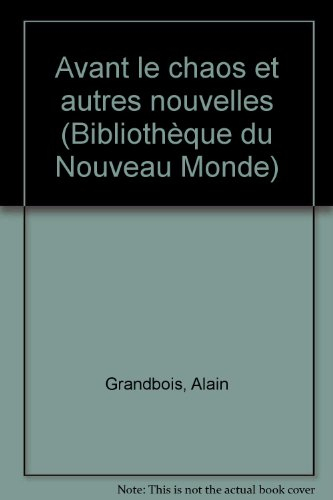 avant le chaos et autres nouvelles