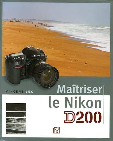 Maîtriser le Nikon D200