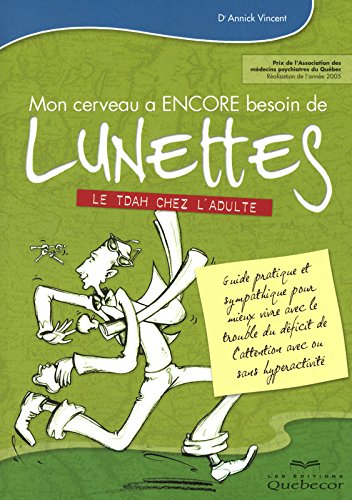 Mon cerveau a encore besoin de lunettes : TDAH chez l'adulte