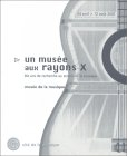 Un musée aux rayons X: Dix ans de recherche au service de la musique