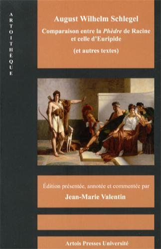 Comparaison entre la Phèdre de Racine et celle d'Euripide : et autres textes