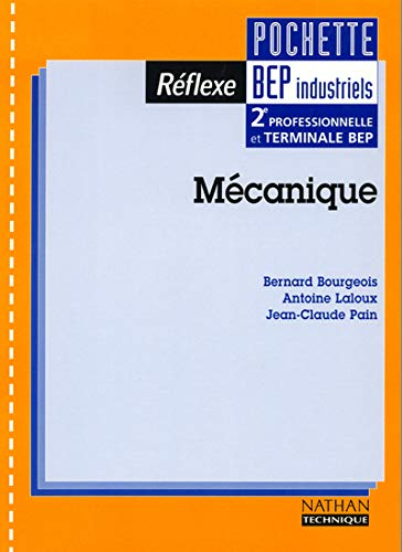 Mécanique 2de professionnelle et terminale BEP : professeurs de lycée professionnel : pochette BEP i