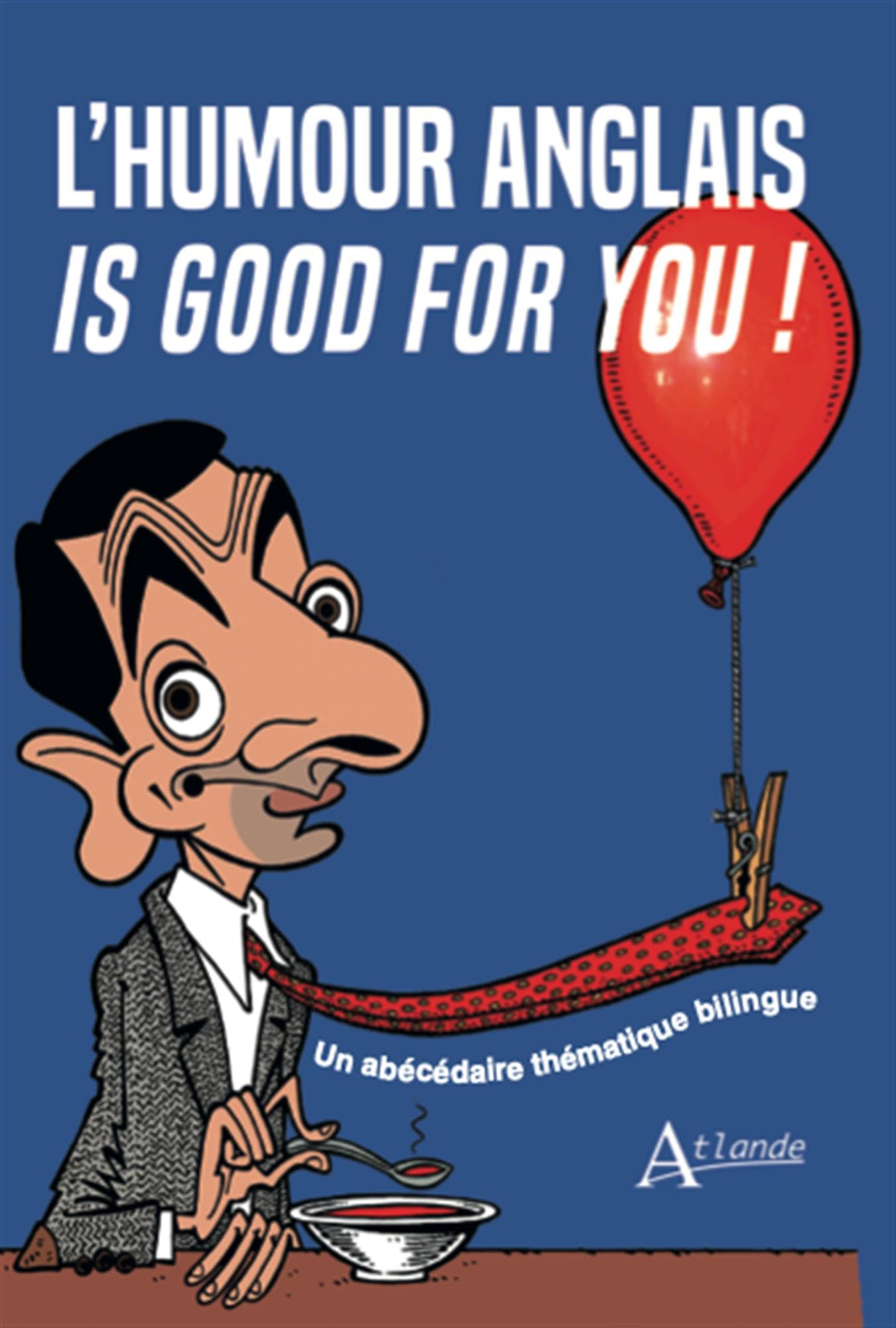 L'humour anglais... is good for you : un abécédaire thématique bilingue
