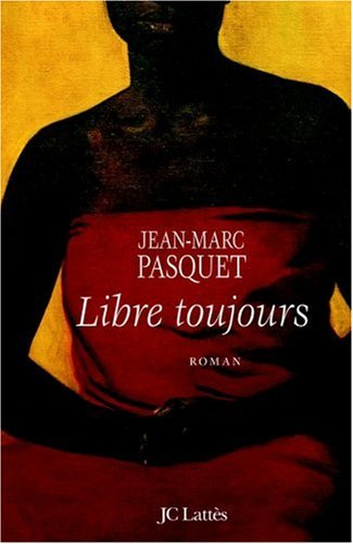 Libre toujours