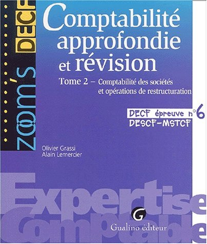 Comptabilité approfondie et révision DECF : épreuve n°6. Vol. 2. Comptabilité approfondie et révisio