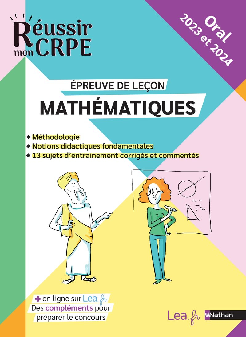 Mathématiques, épreuve de leçon : méthodologie, notions didactiques fondamentales, 13 sujets d'entra