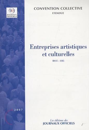 Entreprises artistiques et culturelles : convention collective nationale du 1er janvier 1984 étendue