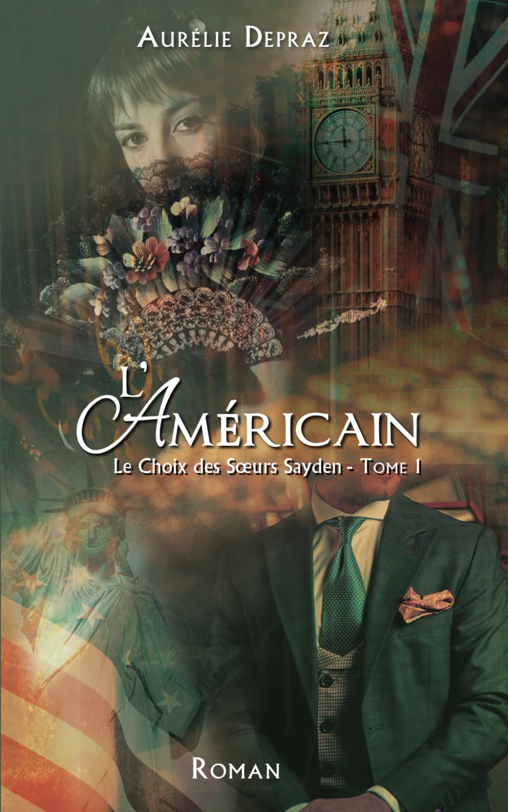 L'Américain: Le Choix des Sœurs Sayden - tome 1