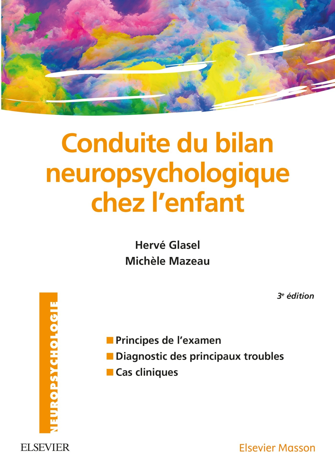 Conduite du bilan neuropsychologique chez l'enfant : principes de l'examen, diagnostic des principau