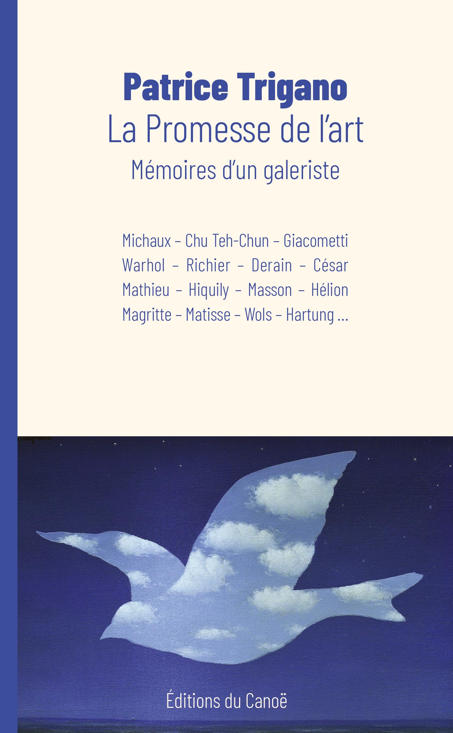 La promesse de l'art : mémoires d'un galeriste : Michaux, Chu Teh-Chun, Giacometti, Warhol, Richier,