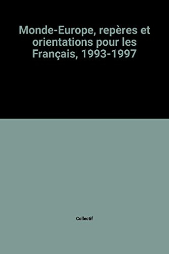Monde-Europe : repères et orientations pour les Français, 1993-1997
