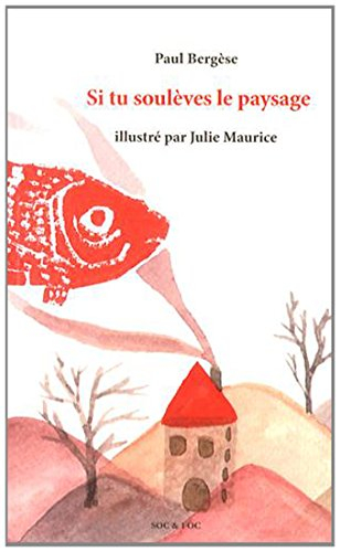 Si tu soulèves le paysage