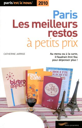 Les meilleurs restos à petits prix : au menu ou à la carte, il faudrait être fou pour dépenser plus 