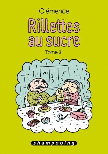 Rillettes au sucre. Vol. 3