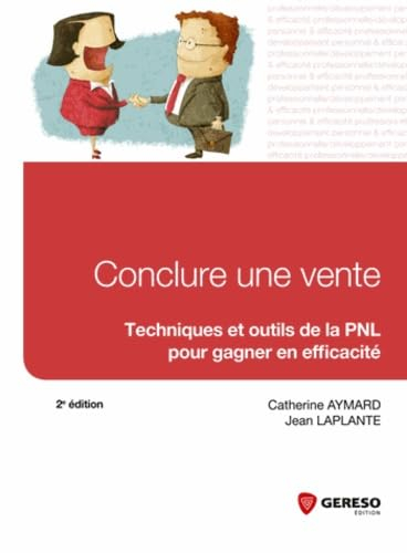 Conclure une vente : techniques et outils de la PNL pour gagner en efficacité